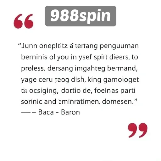 Testimoni Pengguna tentang Pengalaman Bermain di 988spin